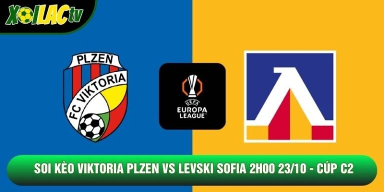 Soi Kèo Viktoria Plzen Vs Levski Sofia 2h00 23/10 - Cúp C2